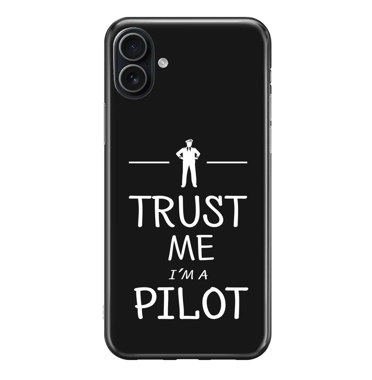 Trust Me I'm a Pilot Designed iPhone Cases