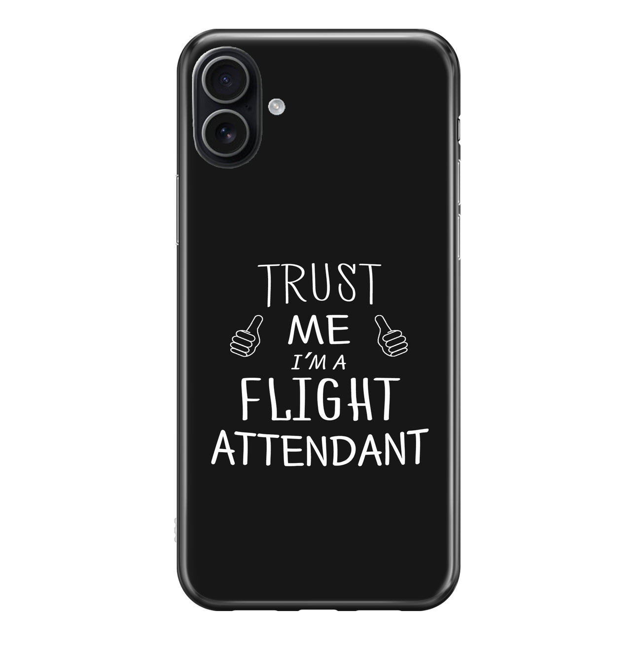 Trust Me I'm a Flight Attendant Designed iPhone Cases
