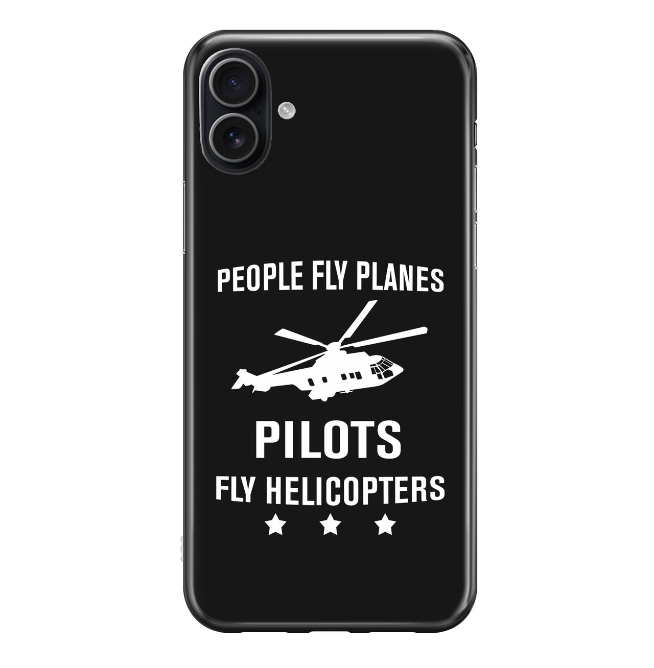 People Fly Planes Pilots Fly Helicopters Designed iPhone Cases