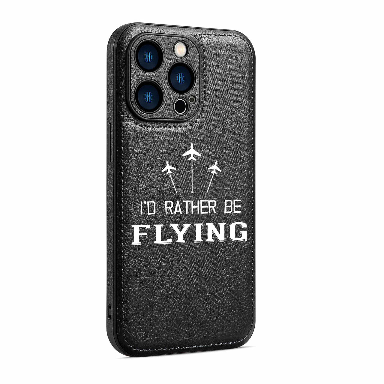 I'D Rather Be Flying Designed Leather iPhone Cases