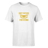 Thumbnail for Don't Disturb I'm Flying Design Super Quality T-Shirts