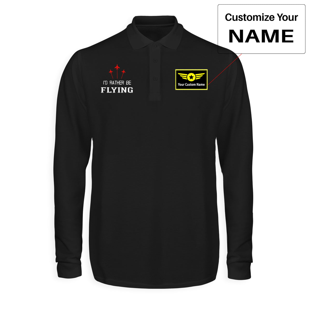 I'D Rather Be Flying Designed Long Sleeve Polo T-Shirts