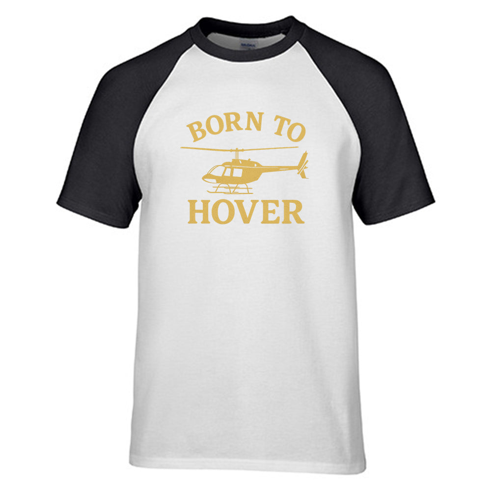 Born To Hover Designed Raglan T-Shirts