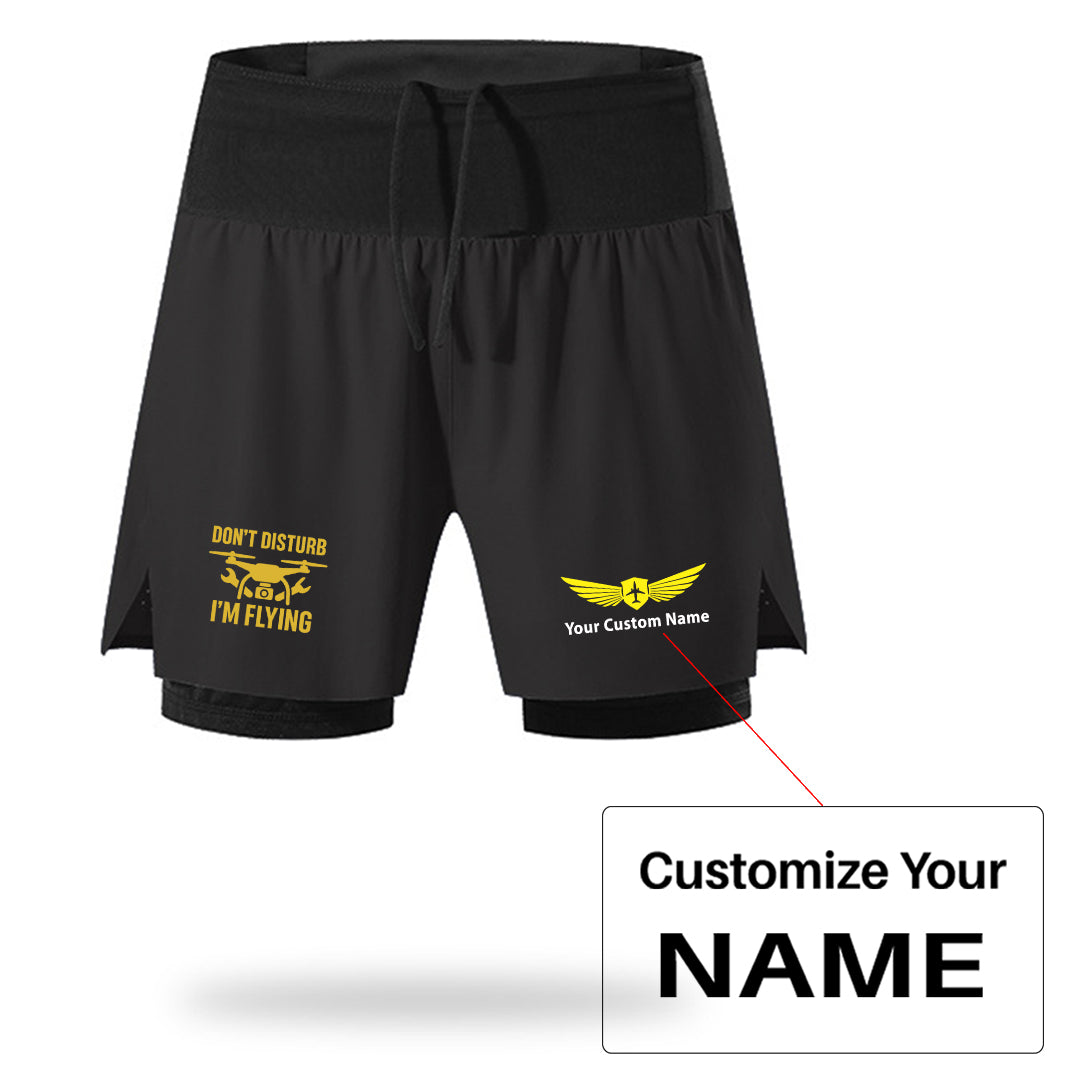 Don't Disturb I'm Flying Designed Quick Dry Fitness Shorts