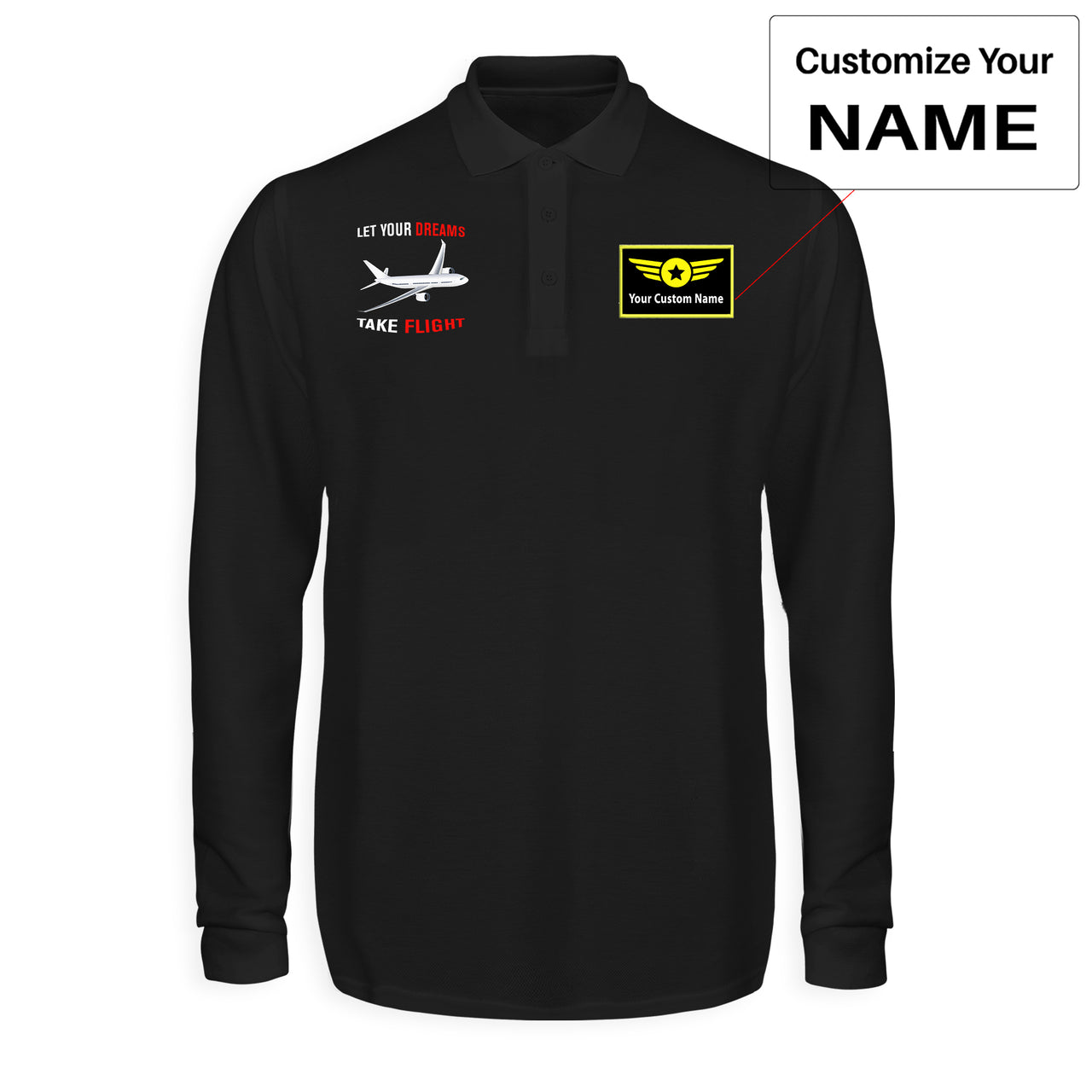 Let Your Dreams Take Flight Designed Long Sleeve Polo T-Shirts