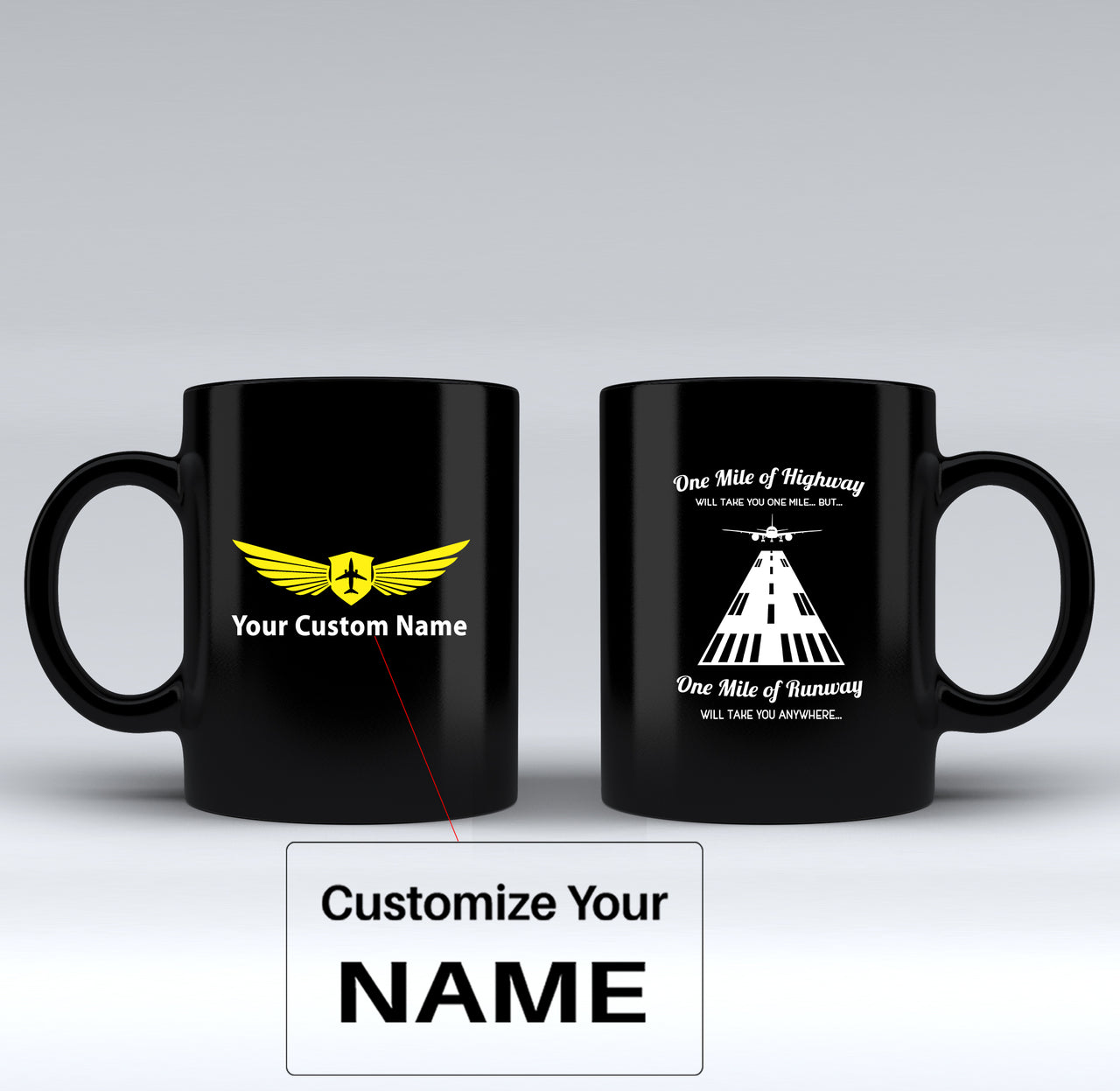 One Mile of Runway Will Take you Anywhere Designed Black Mugs