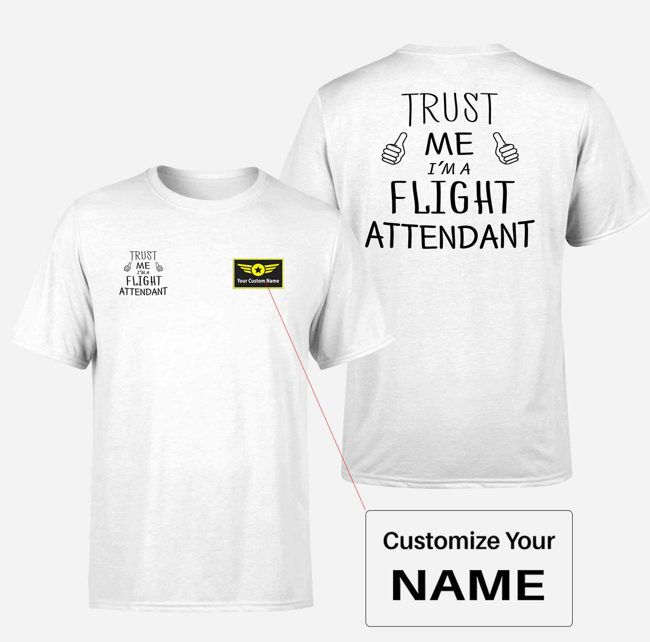 Trust Me I'm a Flight Attendant Designed Double-Side T-Shirts