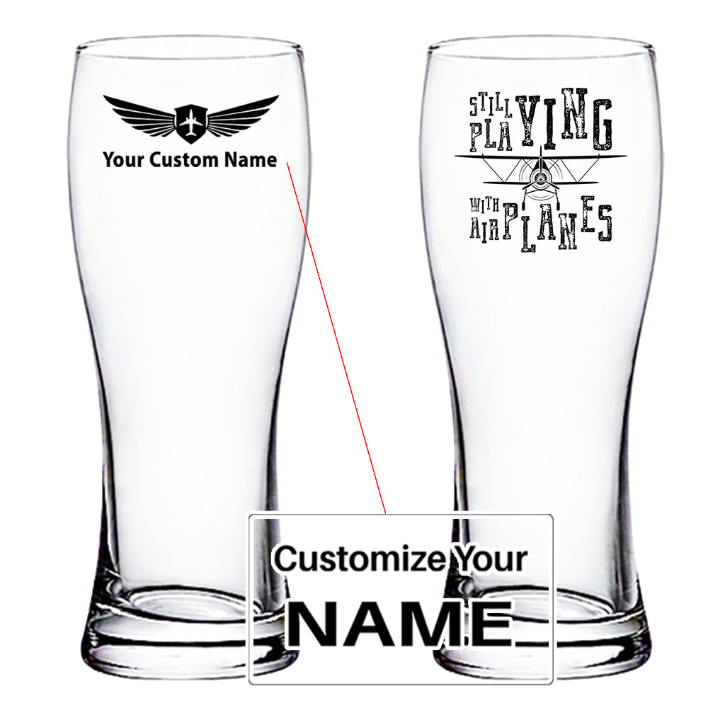 Still Playing With Airplanes Designed Pilsner Beer Glasses