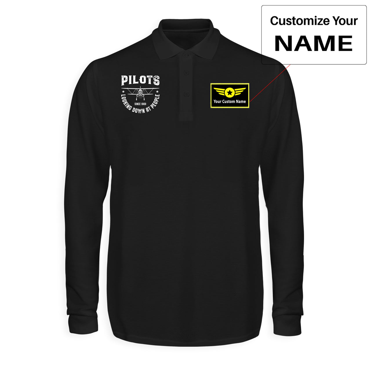 Pilots Looking Down at People Since 1903 Designed Long Sleeve Polo T-Shirts