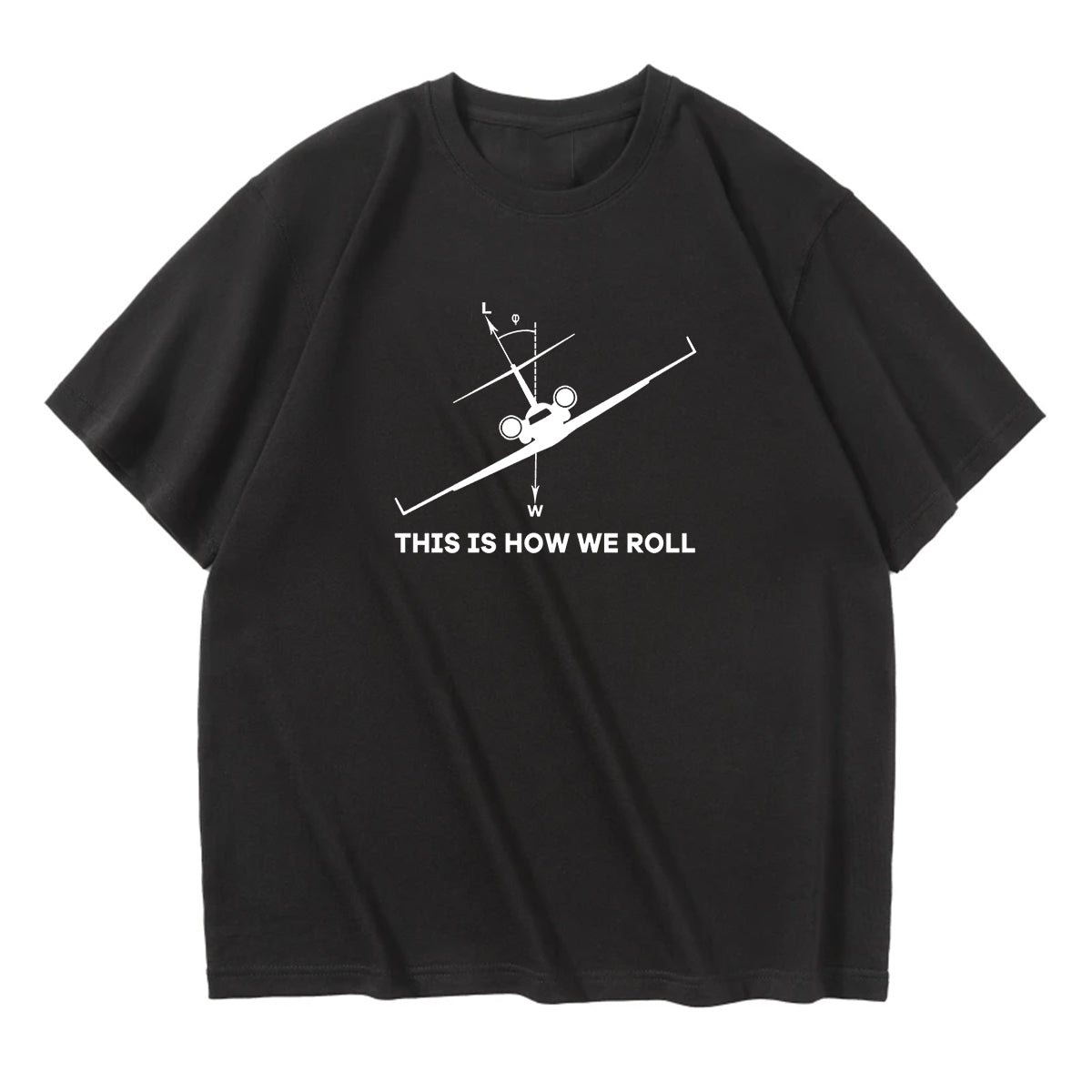 This is How We Roll Designed Relax Fit T-Shirts