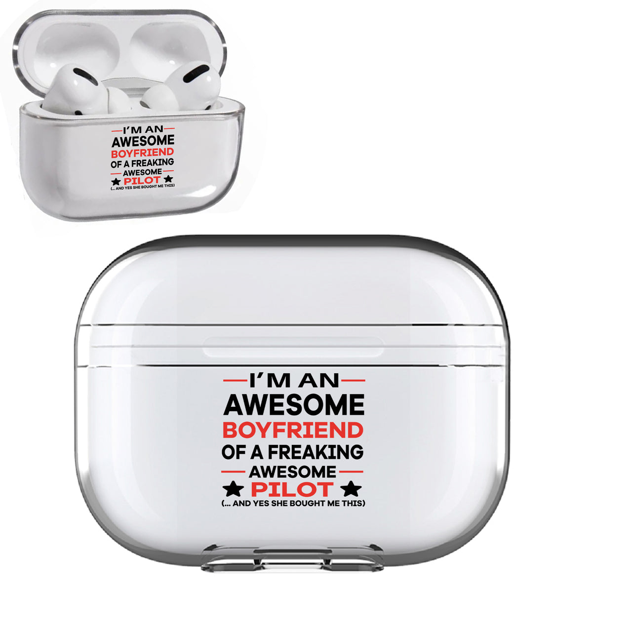 I am an Awesome Boyfriend Designed Transparent Earphone AirPods "Pro" Cases