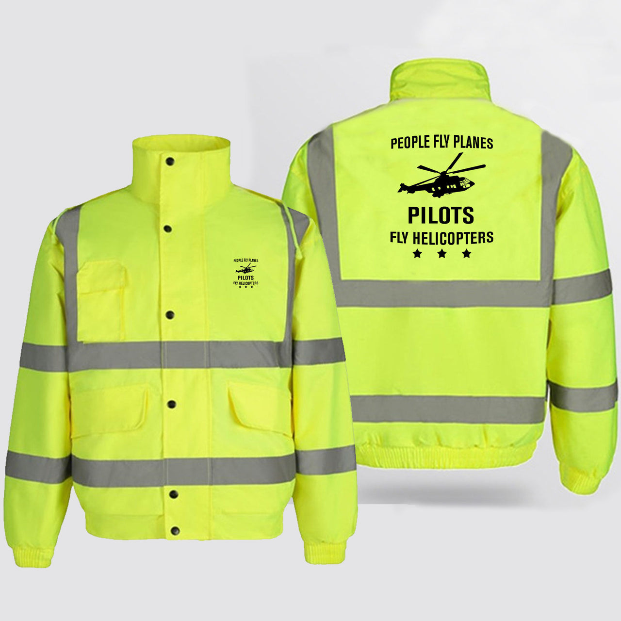People Fly Planes Pilots Fly Helicopters Designed Reflective Winter Jackets