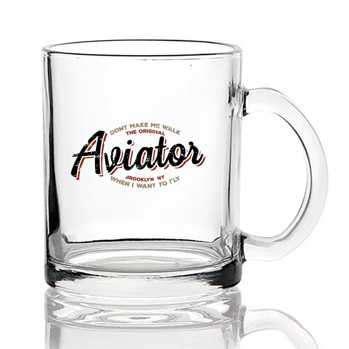 Aviator - Dont Make Me Walk Designed Coffee & Tea Glasses