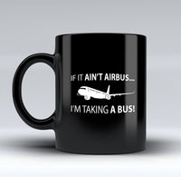 Thumbnail for If It Ain't Airbus I'm Taking A Bus Designed Black Mugs