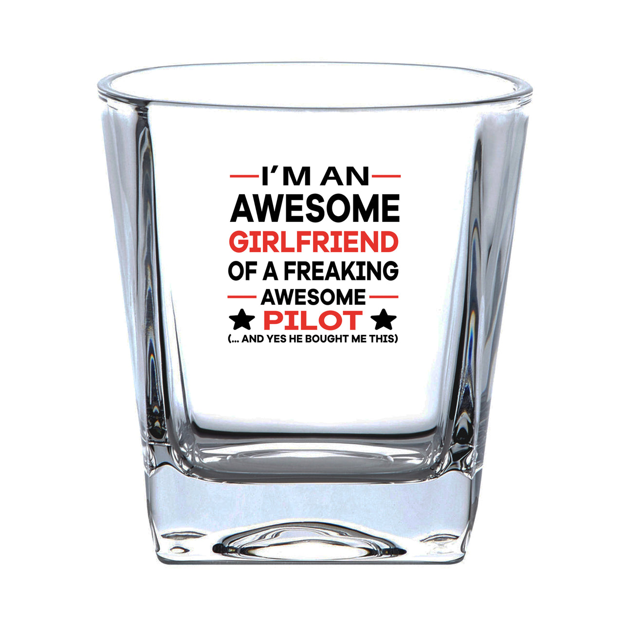 I am an Awesome Girlfriend Designed Whiskey Glass
