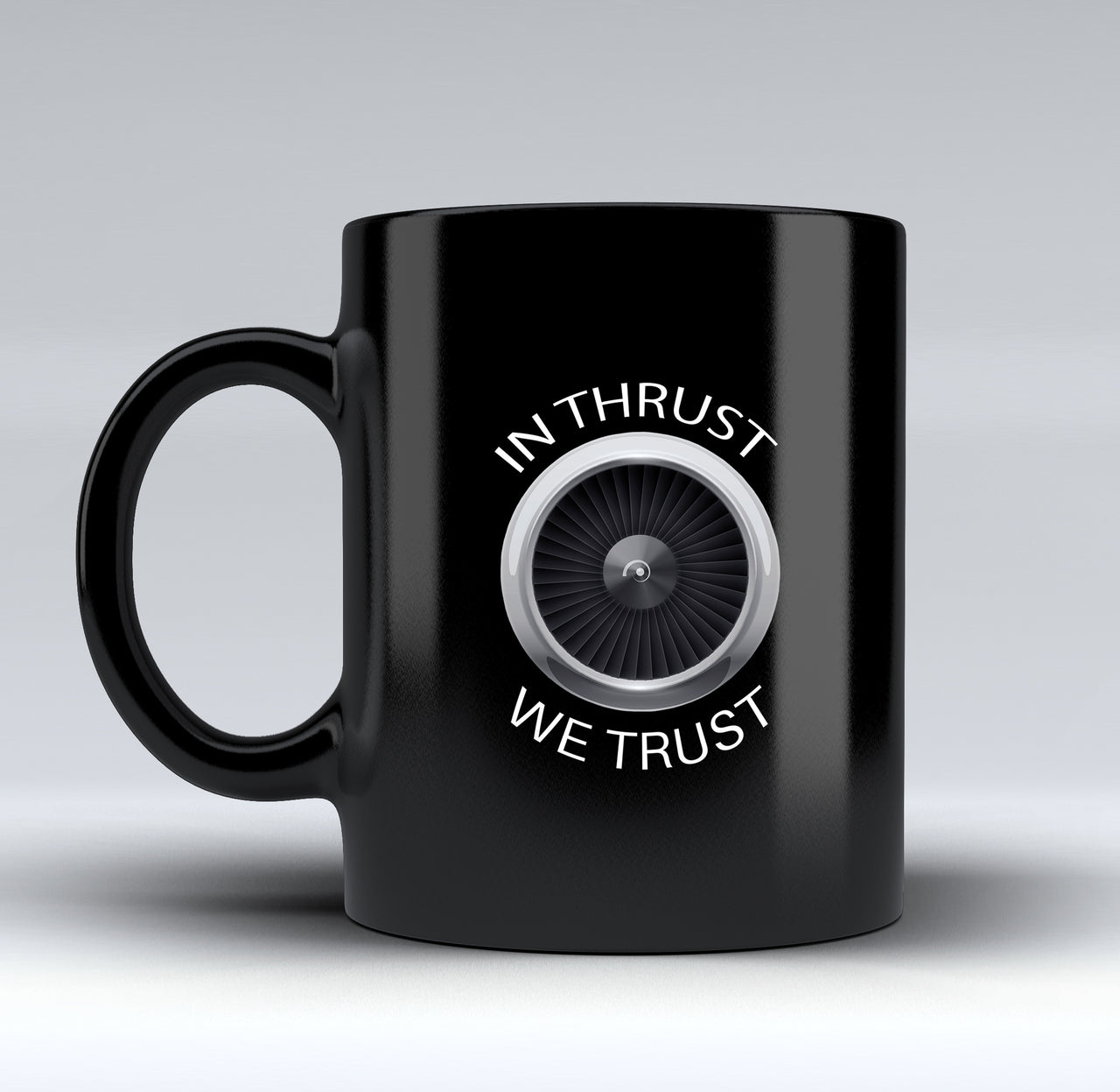 In Thrust We Trust Designed Black Mugs