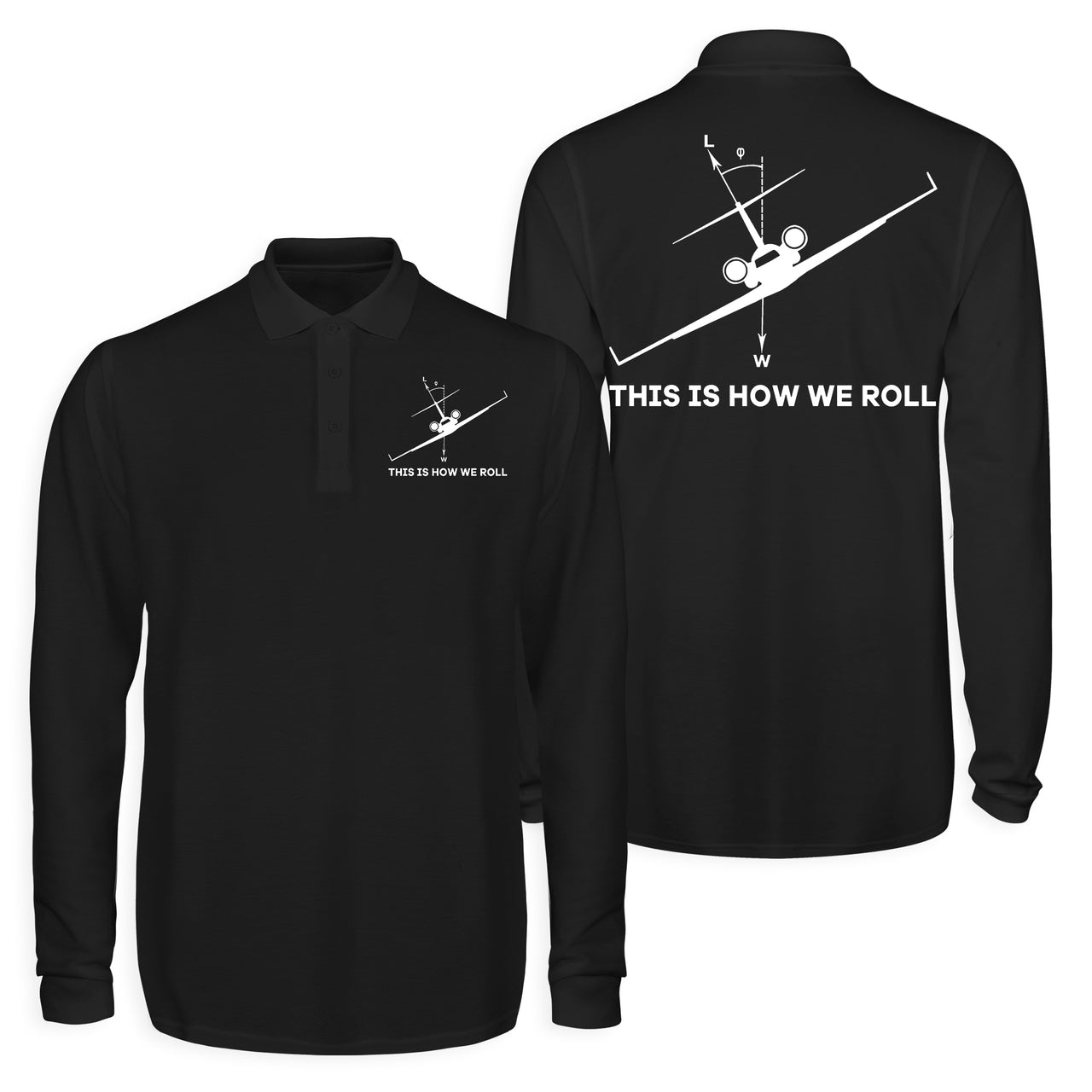 This is How We Roll Designed Long Sleeve Polo T-Shirts (Double-Side)