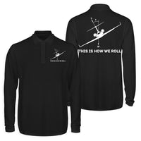 Thumbnail for This is How We Roll Designed Long Sleeve Polo T-Shirts (Double-Side)
