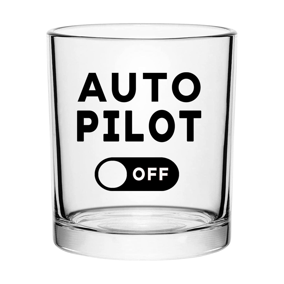 Auto Pilot Off Designed Special Whiskey Glasses
