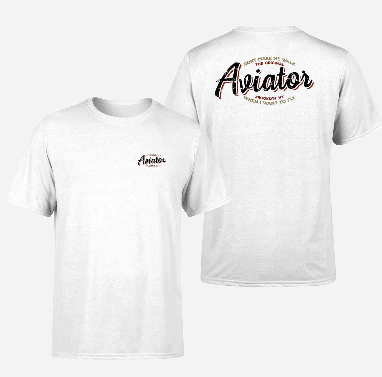 Aviator - Dont Make Me Walk Double-Side T-Shirts