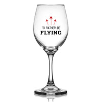 Thumbnail for I'D Rather Be Flying Designed Wine Glasses
