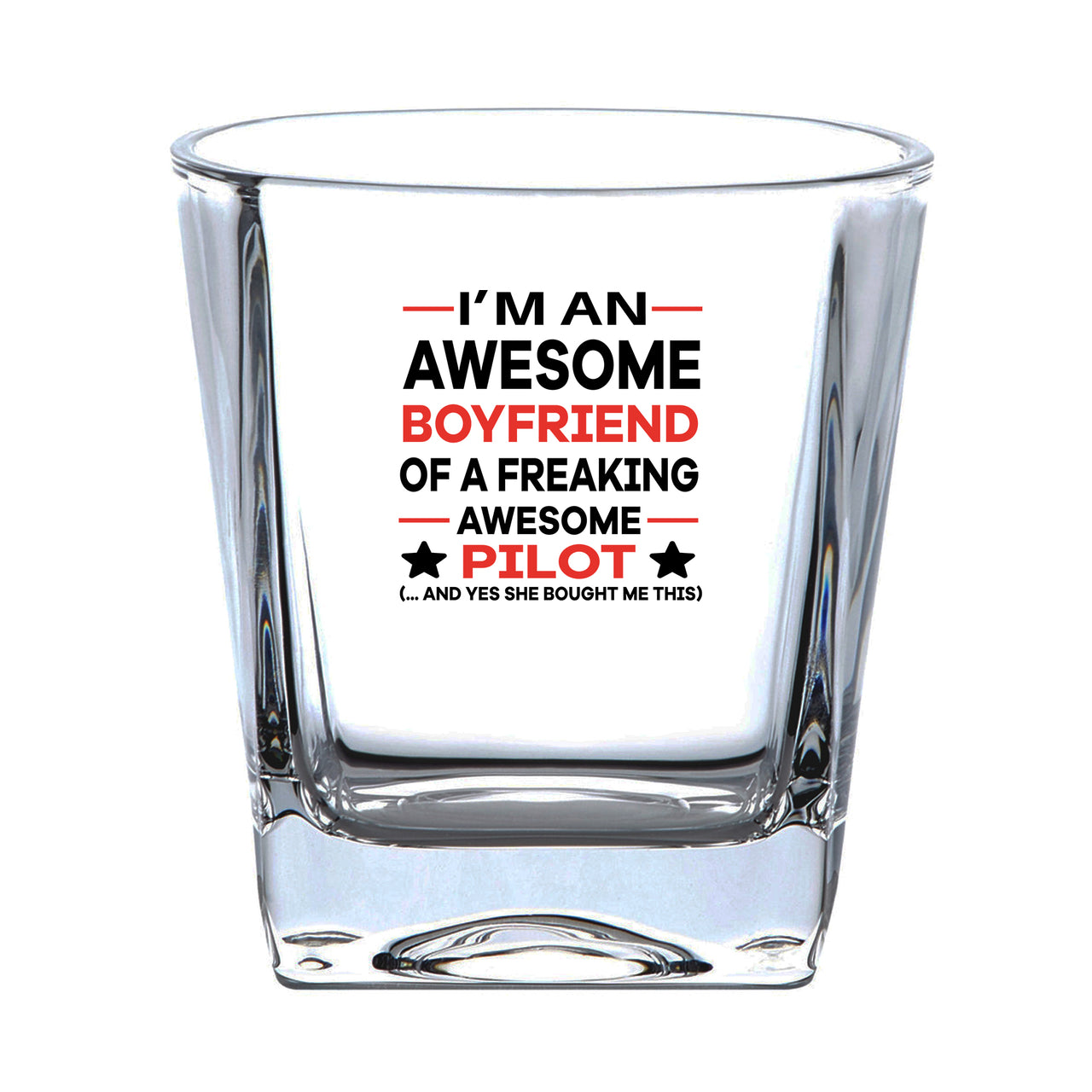 I am an Awesome Boyfriend Designed Whiskey Glass