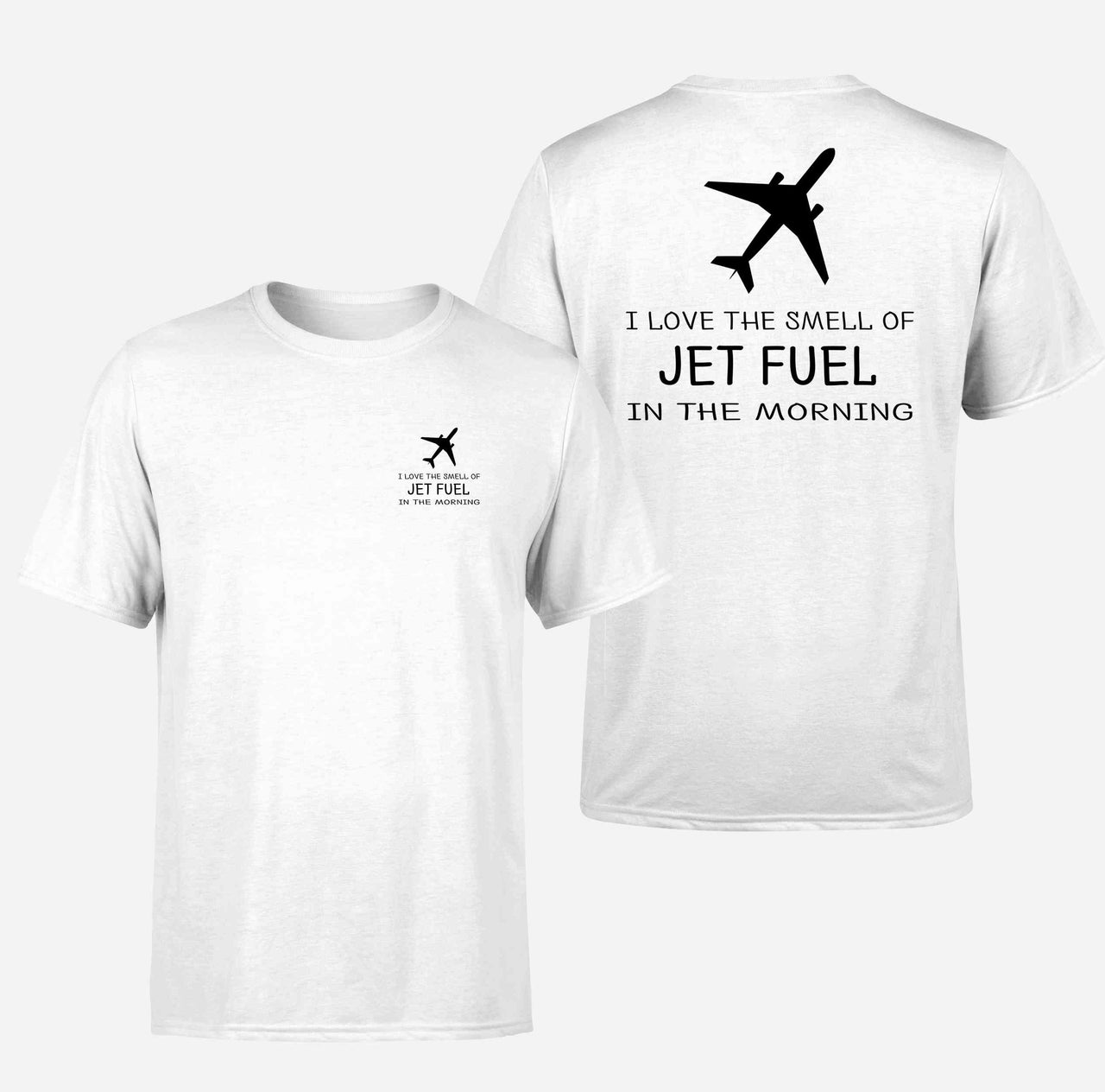 I Love The Smell Of Jet Fuel In The Morning Designed Double-Side T-Shirts - view 4