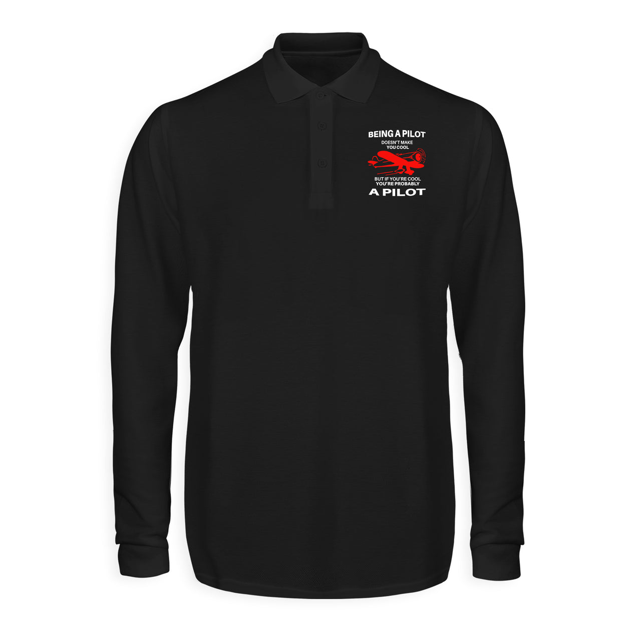 If You're Cool You're Probably a Pilot Designed Long Sleeve Polo T-Shirts