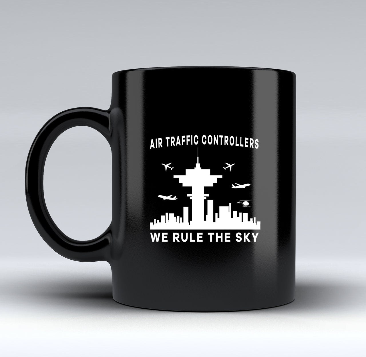 Air Traffic Controllers - We Rule The Sky Designed Black Mugs