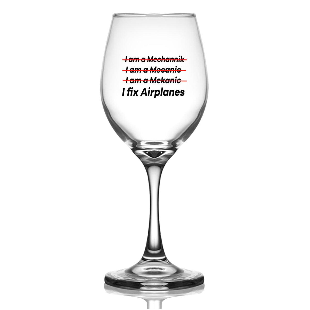 I Fix Airplanes Designed Wine Glasses