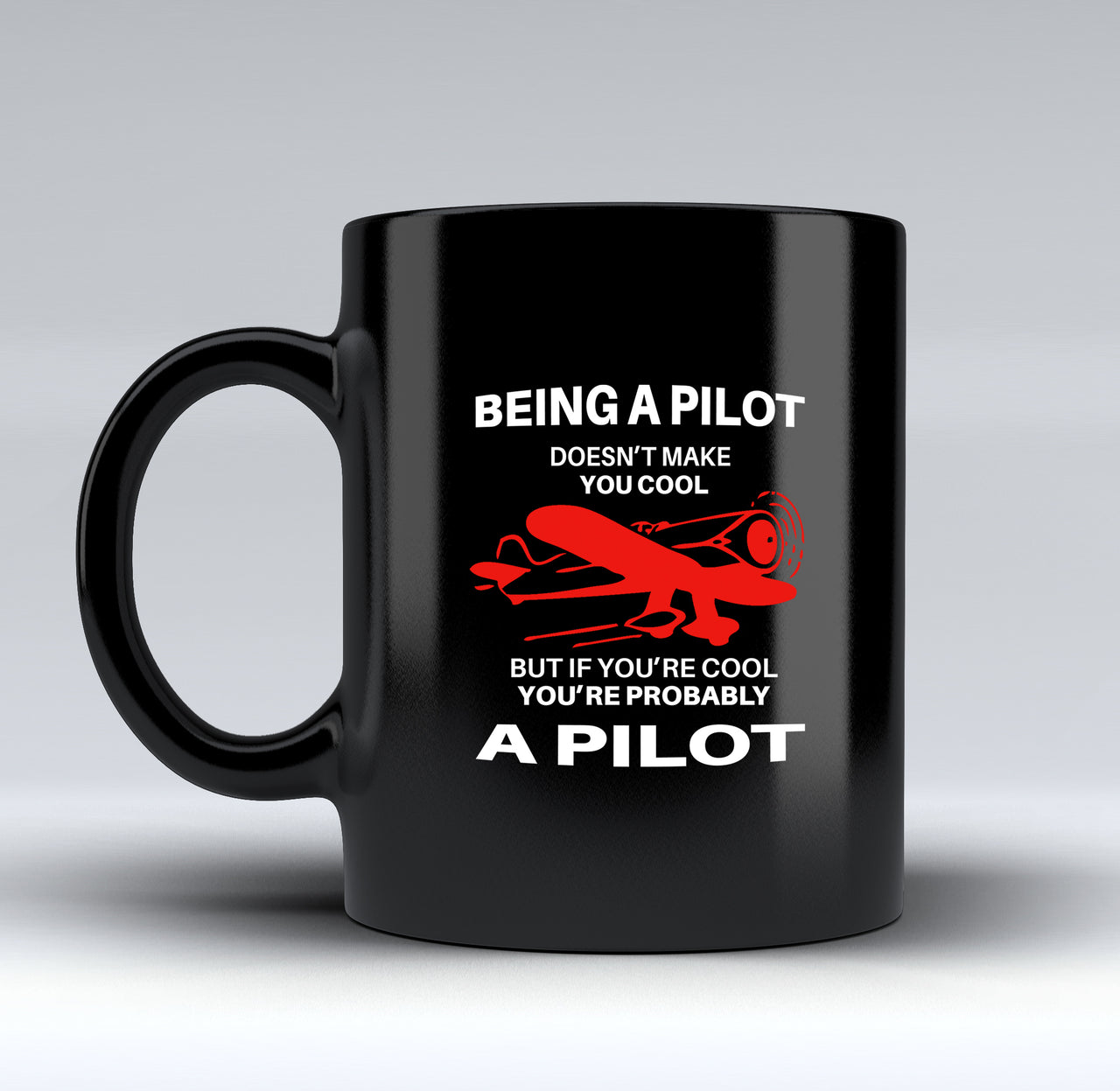 If You're Cool You're Probably a Pilot Designed Black Mugs