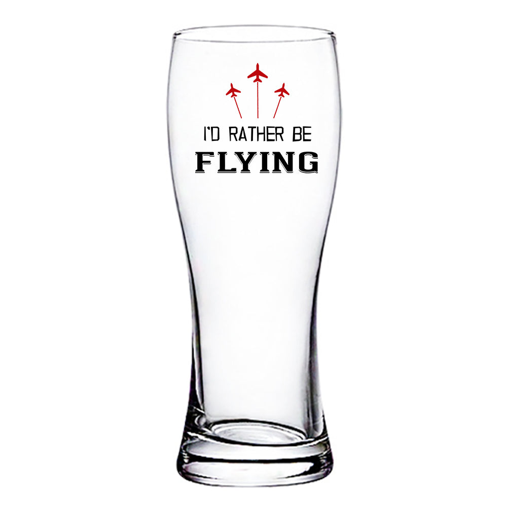 I'D Rather Be Flying Designed Pilsner Beer Glasses