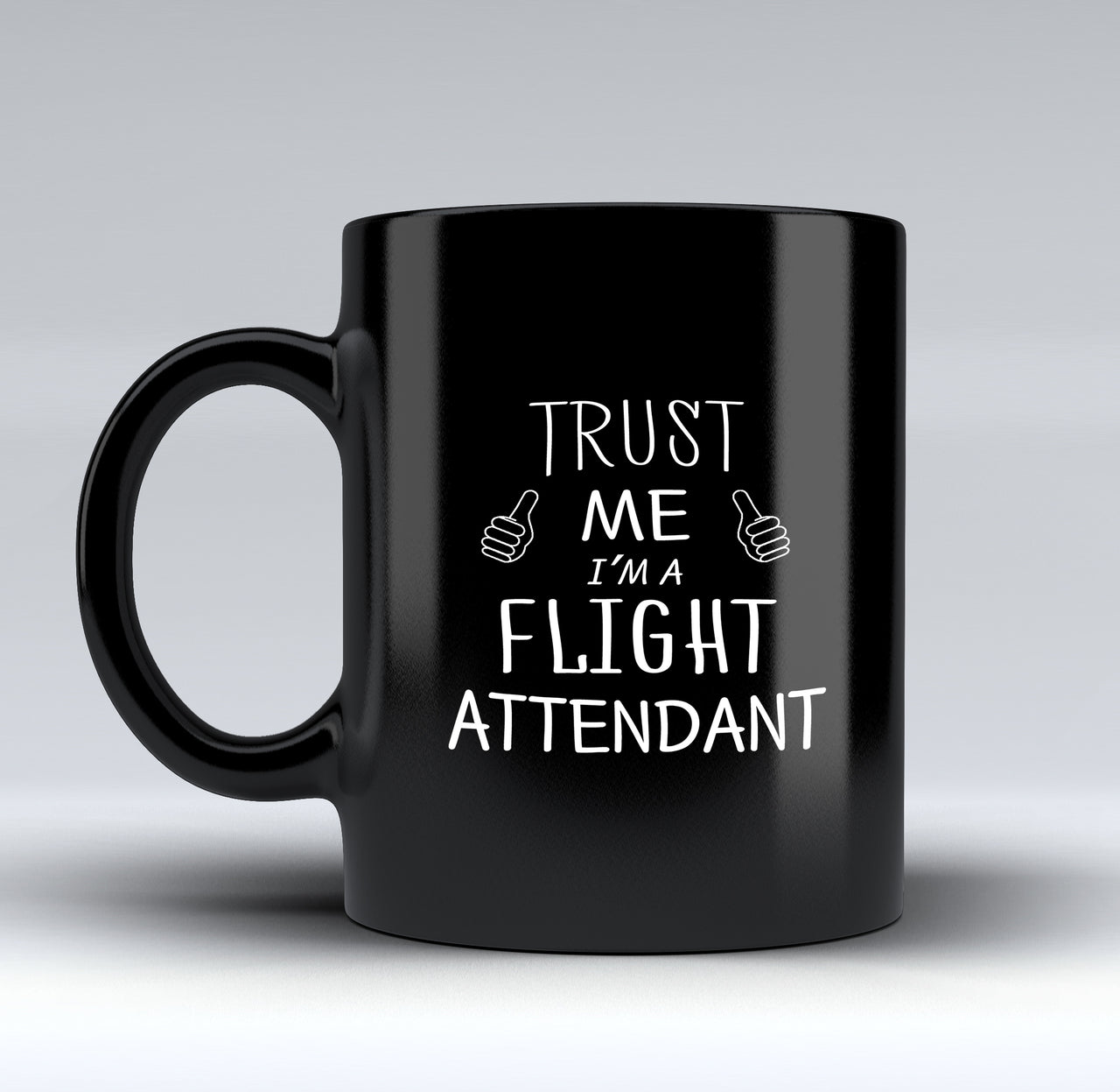 Trust Me I'm a Flight Attendant Designed Black Mugs