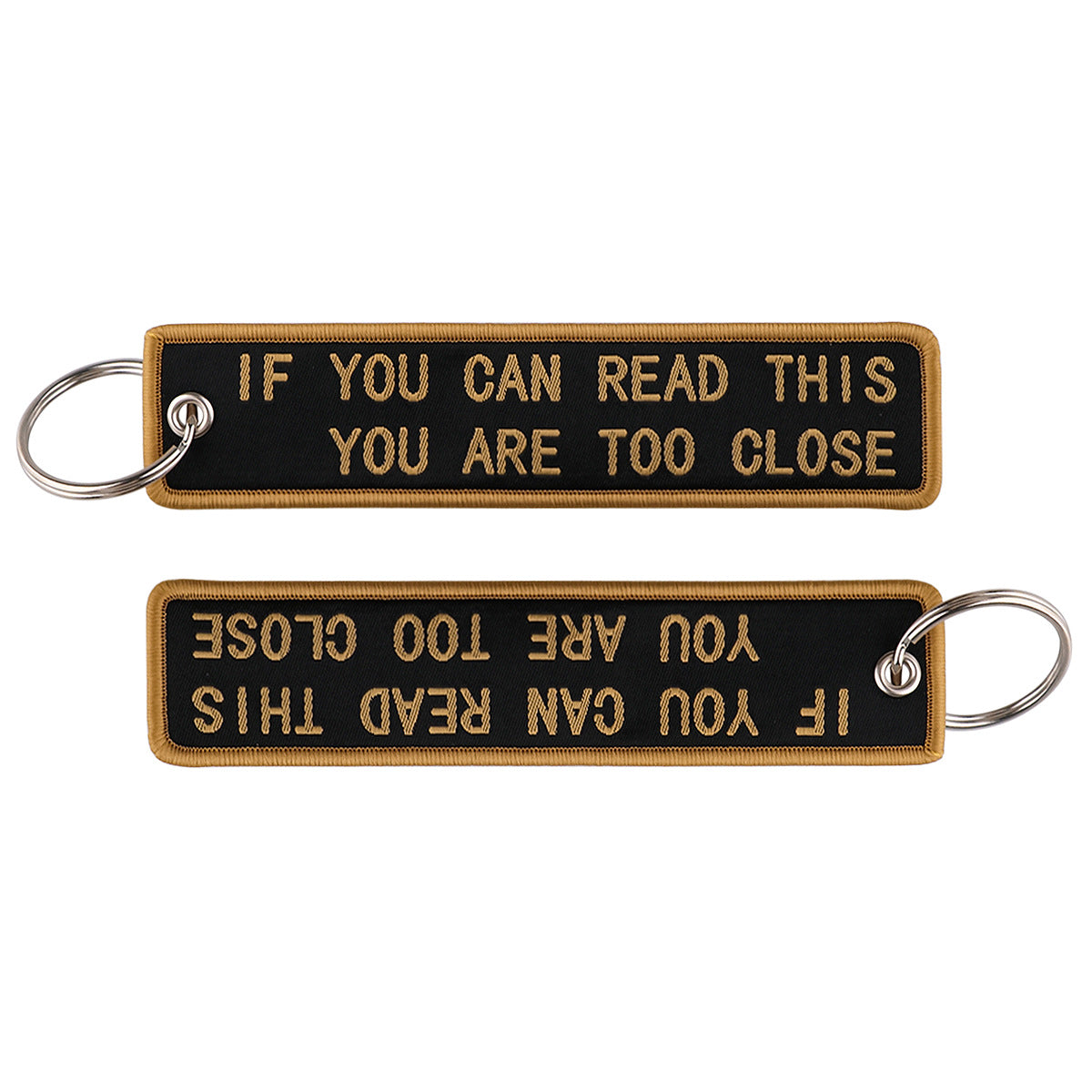 IF YOU CAN READ THIS YOU ARE TOO CLOSE Designed Key Chains