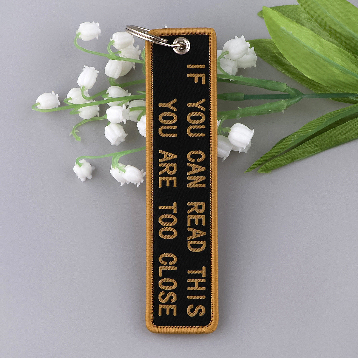 IF YOU CAN READ THIS YOU ARE TOO CLOSE Designed Key Chains