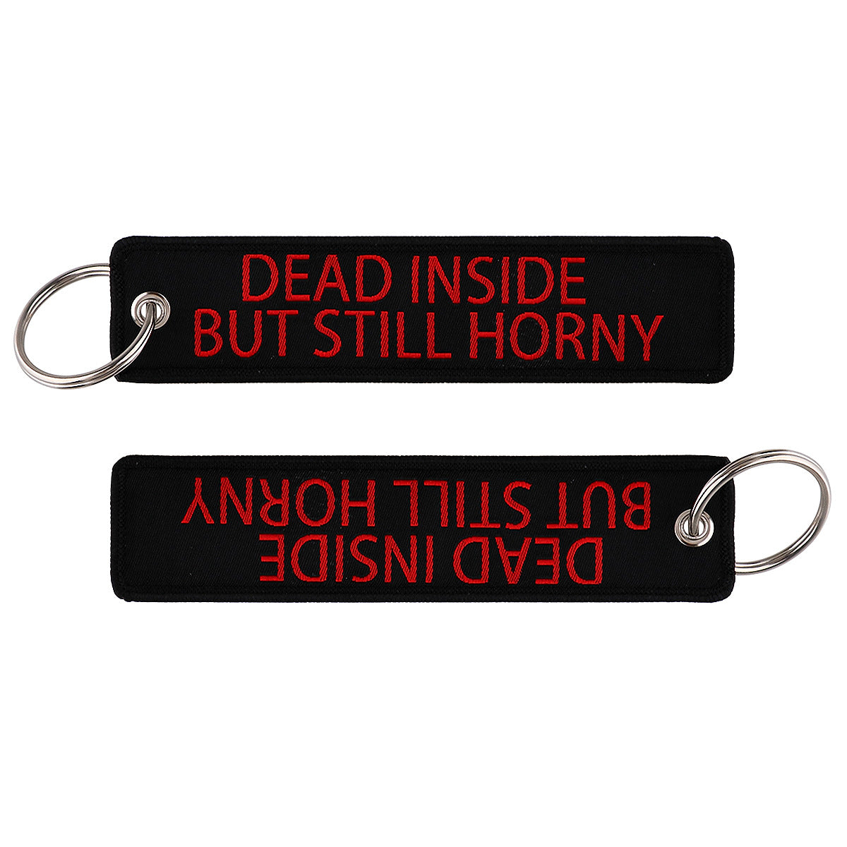 DEAD INSIDE BUT STILL HORNY Designed Key Chains
