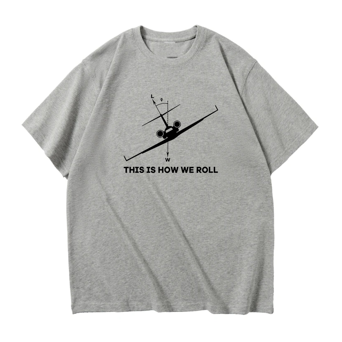 This is How We Roll Designed Relax Fit T-Shirts