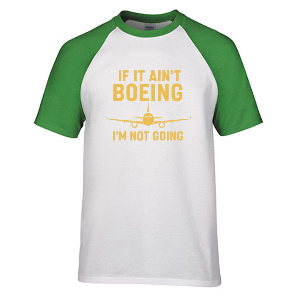 Special If It Ain't Boeing I'm Not Going! Designed Raglan T-Shirts