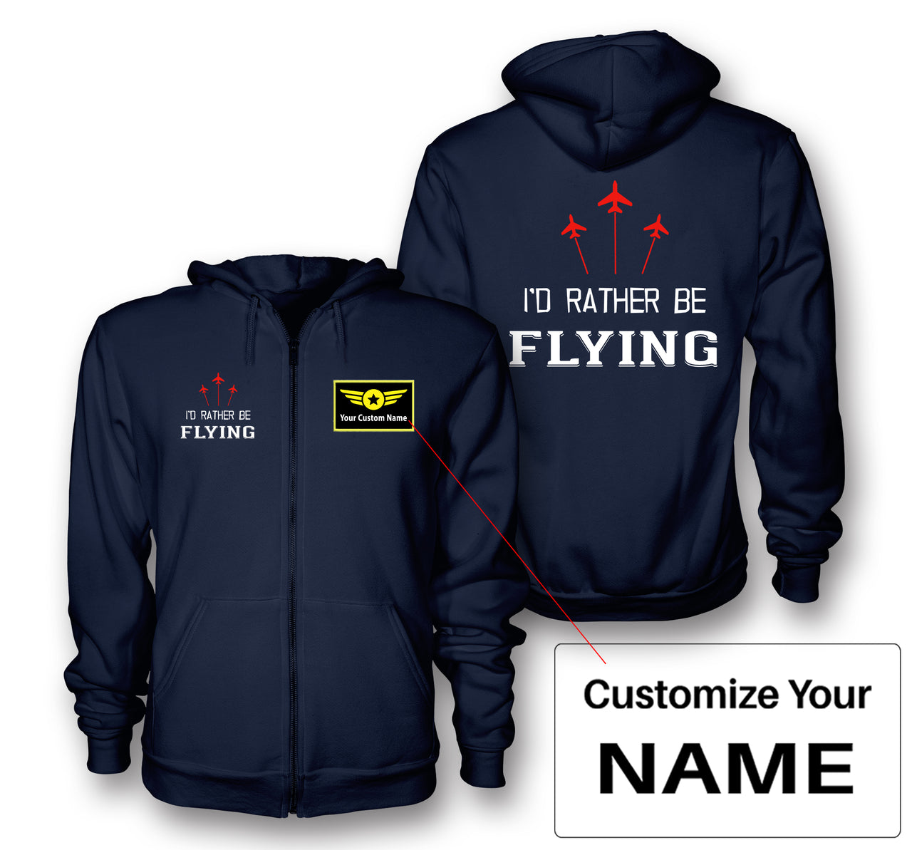 I'D Rather Be Flying Designed Zipped Hoodies