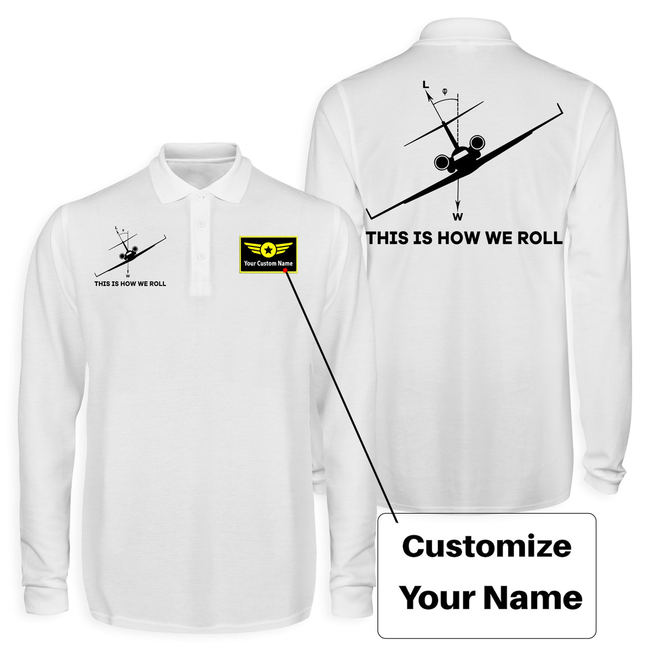 This is How We Roll Designed Long Sleeve Polo T-Shirts (Double-Side)