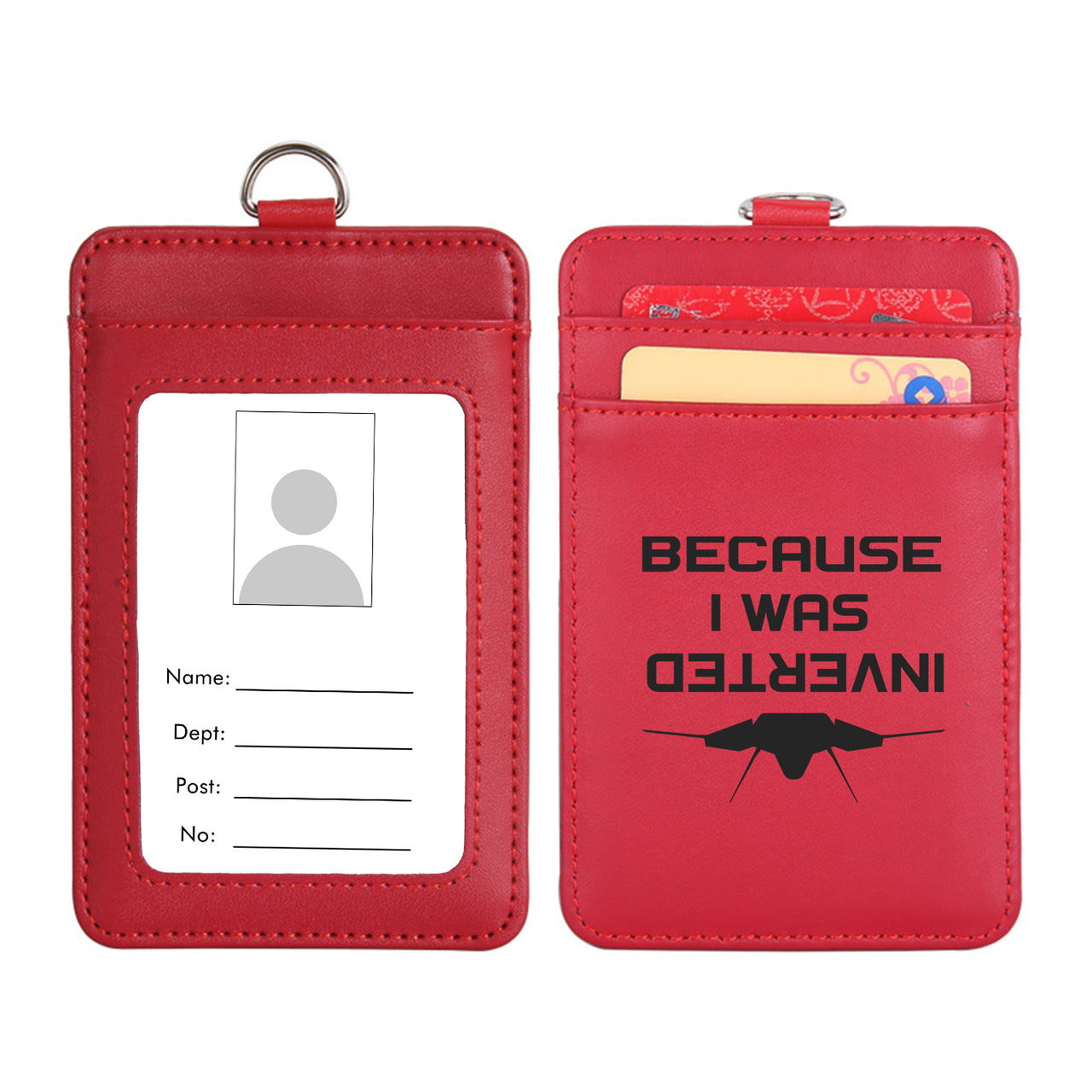 Because I was Inverted Designed ID Card Holder