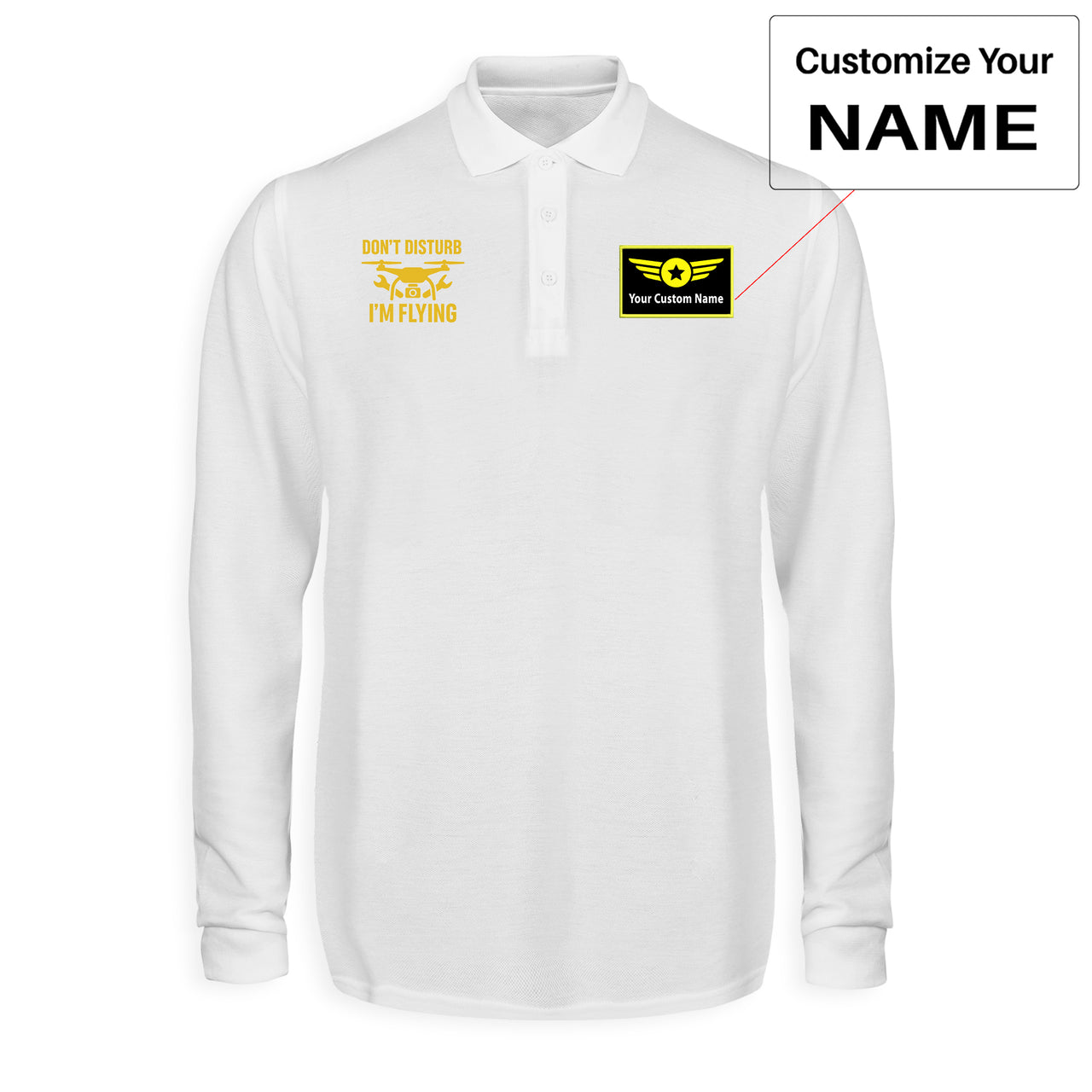 Don't Disturb I'm Flying Designed Long Sleeve Polo T-Shirts