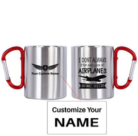 Thumbnail for I Don't Always Stop and Look at Airplanes Designed Stainless Steel Outdoors Mugs