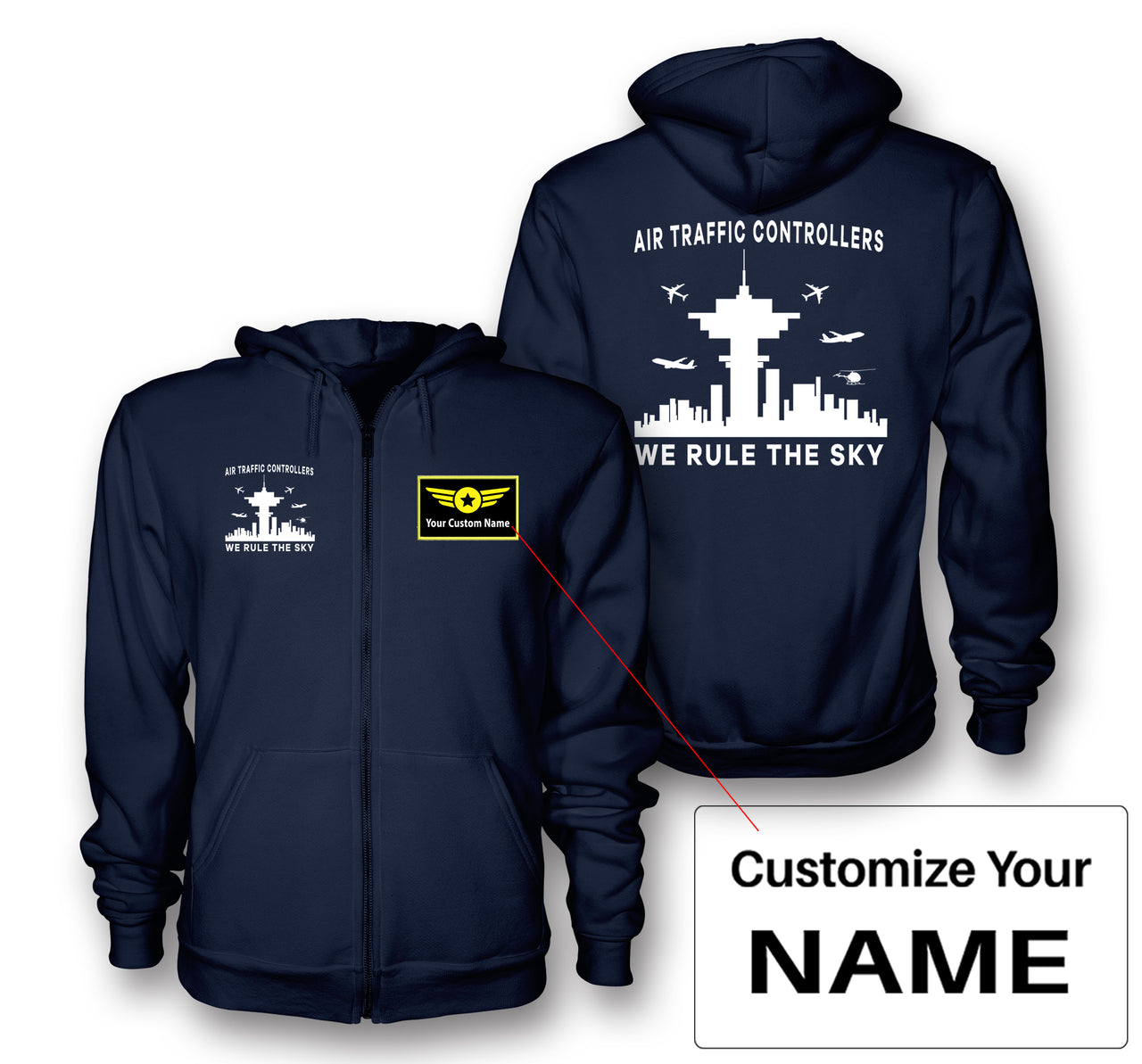 Air Traffic Controllers - We Rule The Sky Designed Zipped Hoodies