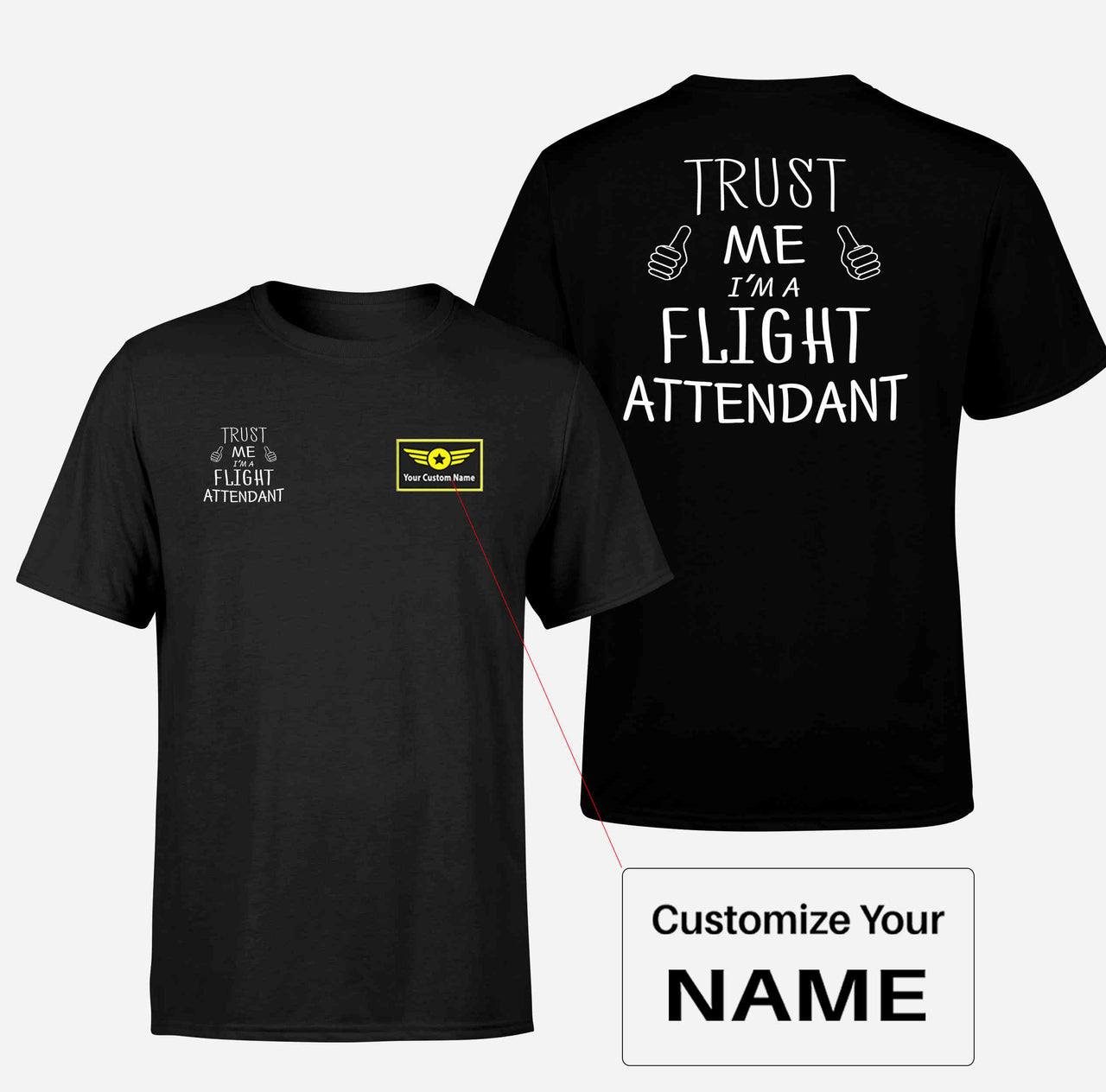 Trust Me I'm a Flight Attendant Designed Double-Side T-Shirts