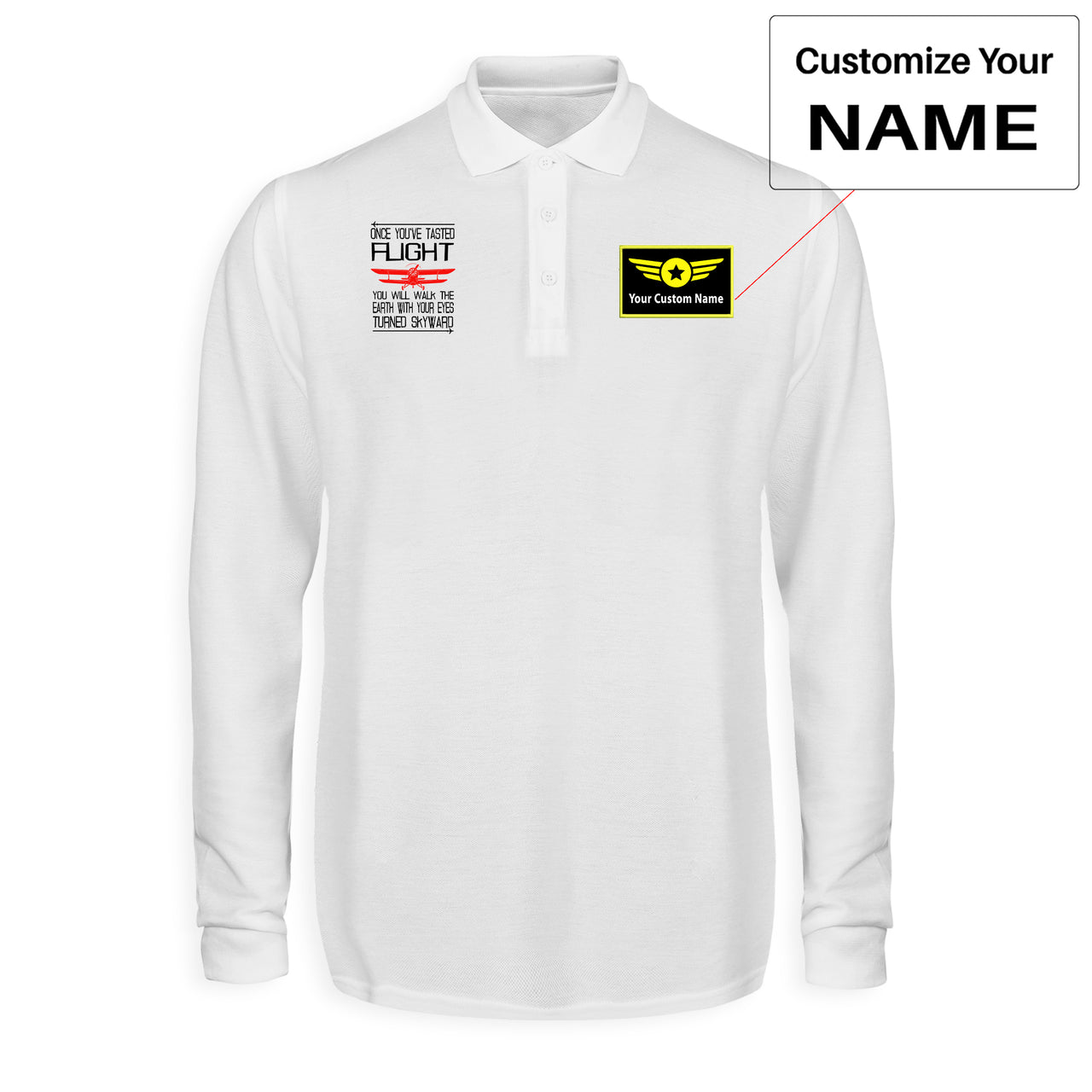 Once You've Tasted Flight Designed Long Sleeve Polo T-Shirts