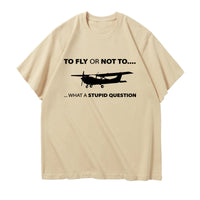 Thumbnail for To Fly or Not To What a Stupid Question Designed Relax Fit T-Shirts