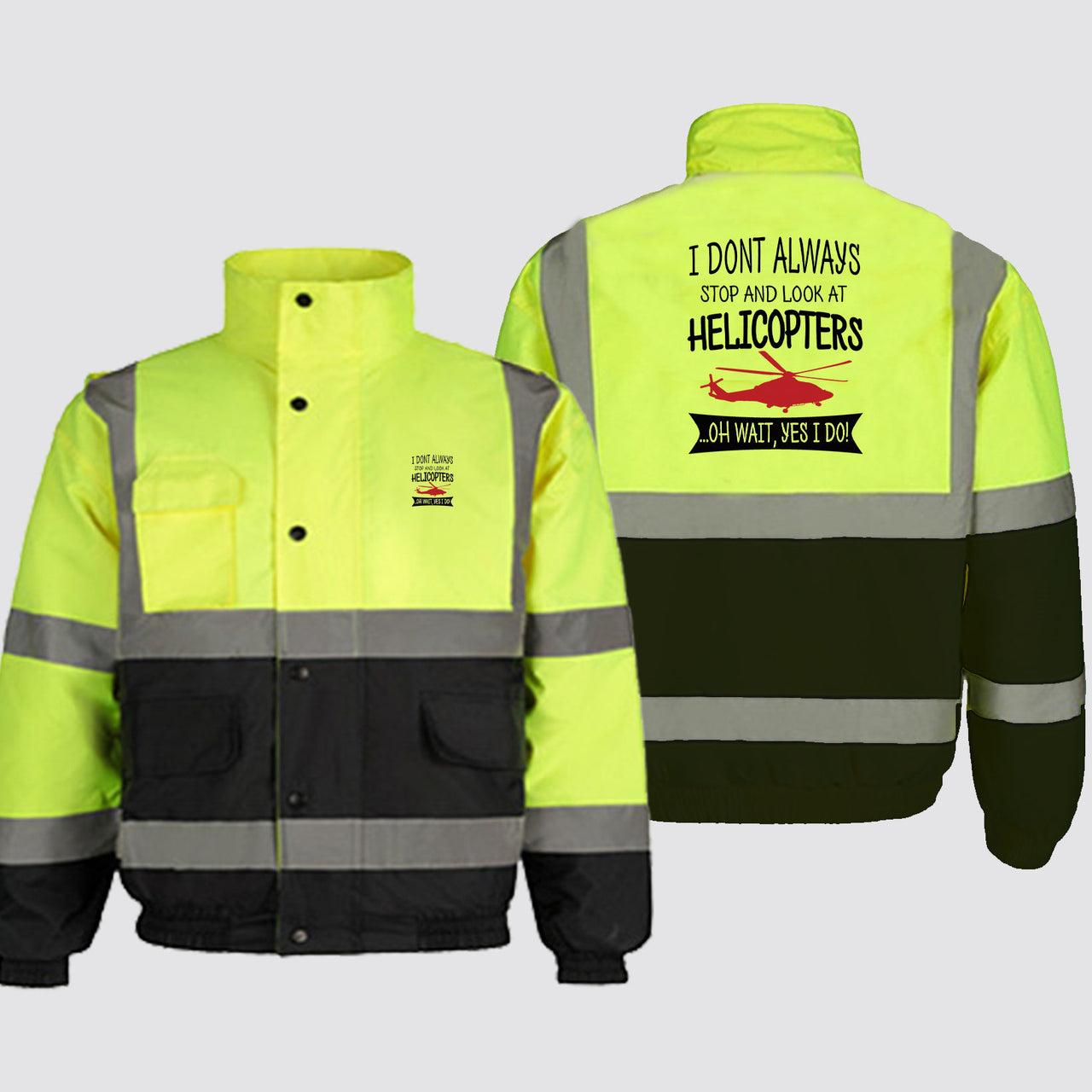 I Don't Always Stop and Look at Helicopters Designed Reflective Winter Jackets