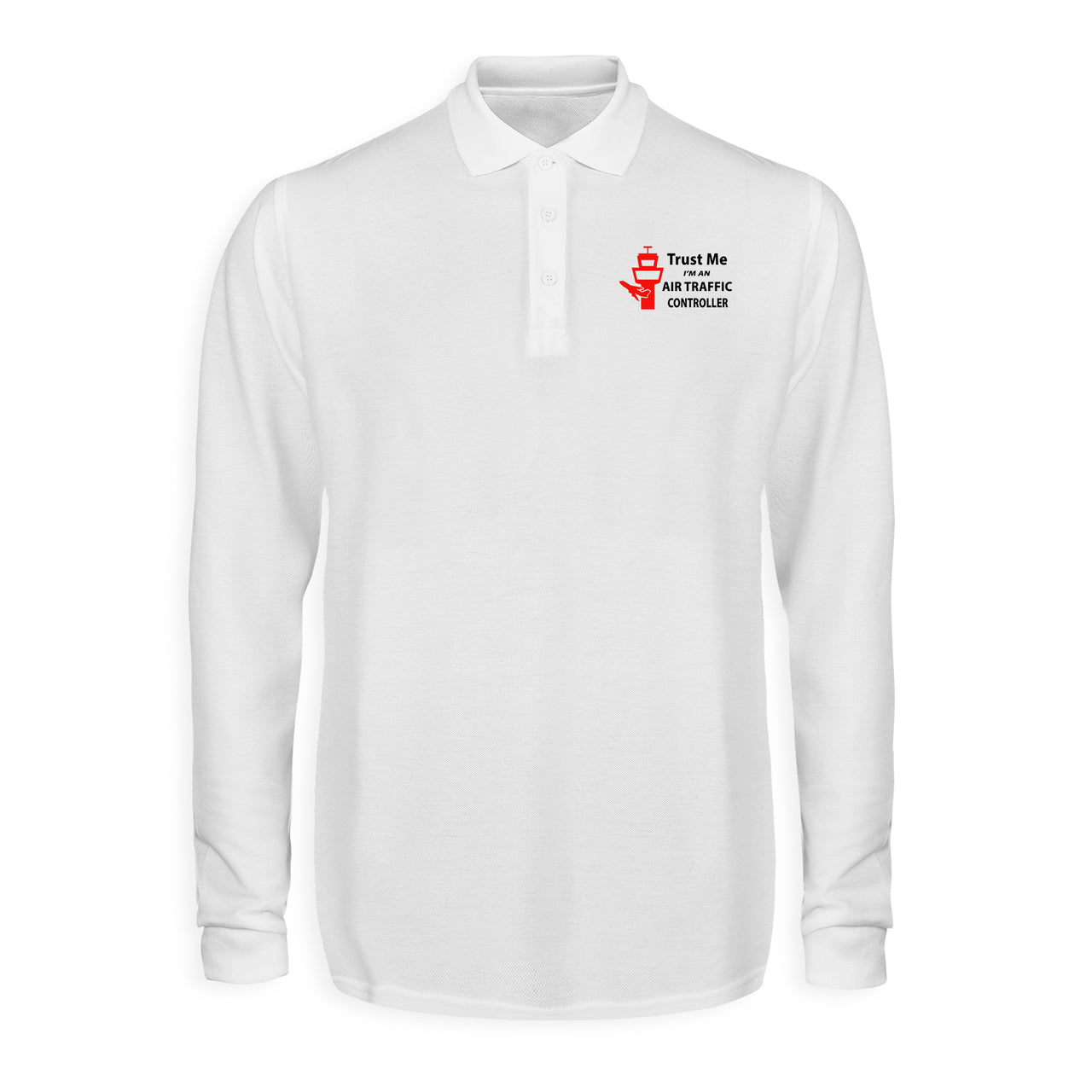 Trust Me I'm an Air Traffic Controller Designed Long Sleeve Polo T-Shirts