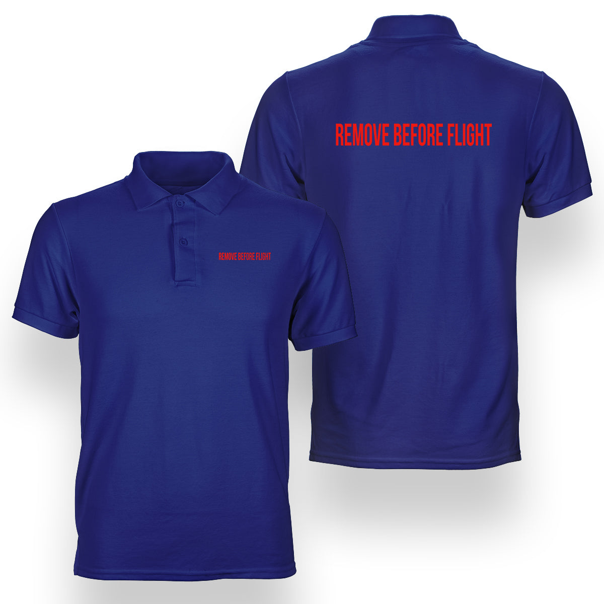 Remove Before Flight 2  Designed Double Side Polo T-Shirts